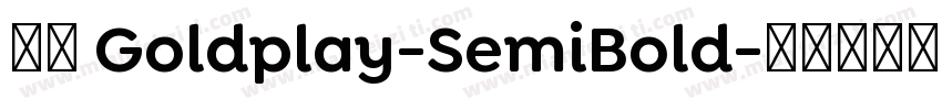字体 Goldplay-SemiBold字体转换